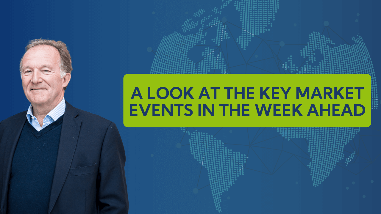 A look at the key market events in the Week Ahead